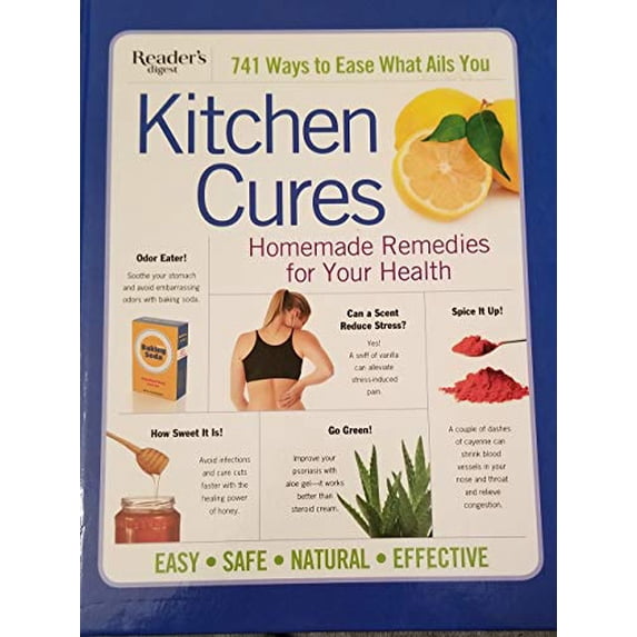 Pre-Owned Reader's Digest 741 Ways to Ease What Ails You KITCHEN CURES Homemade Remedies for Your Health (Hardcover) 1621453863