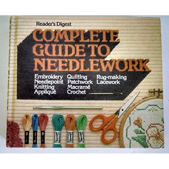 Reader's Digest Complete Guide to Needlework (Hardcover)