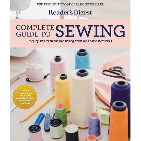 Reader's Digest Complete Guide to Sewing: Step by step techniques for making clothes and home accessories (Spiral Bound)