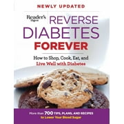 EDITORS AT READER'S DIGEST Reverse Diabetes Forever: How to Shop, Cook, Eat and Live Well with Diabetes (Edition 2) (Paperback)