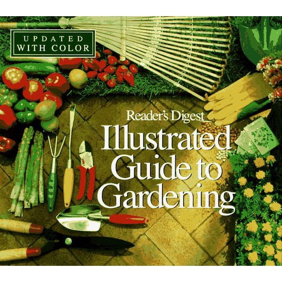 Pre-Owned Reader's Digest Illustrated Guide to Gardening by Reader's Digest (Hardcover), Home, Hobbies, & Garden, English