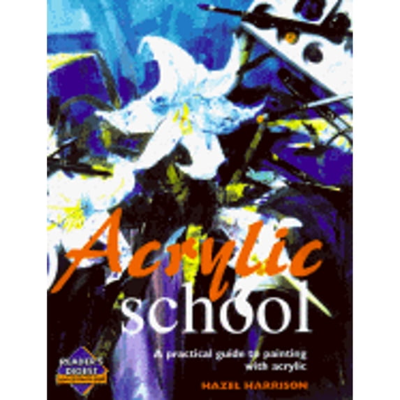 Reader's Digest Learn-As-You-Go-Guide: Acrylic School (Hardcover)