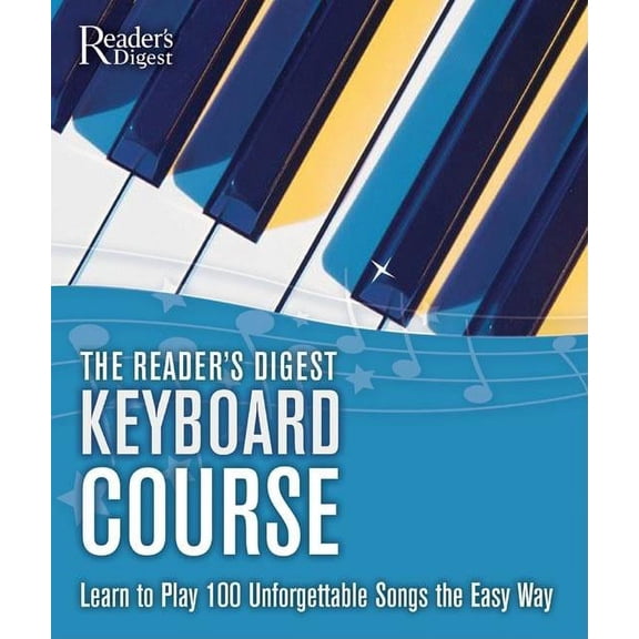 Pre-Owned Reader's Digest Publications: Reader's Digest Keyboard Course: Learn to Play 100 Unforgettable Songs the Easy Way (Other)
