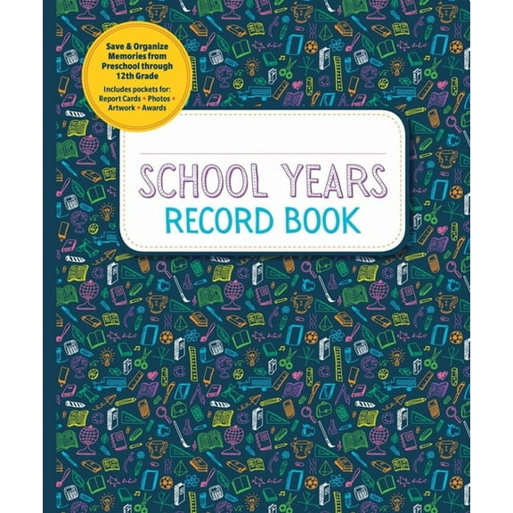 Reader's Digest: School Years Record Book : Capture and Organize Memories from Preschool through 12th Grade (Hardcover)