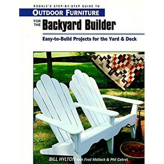 Pre-Owned Outdoor Furniture for the Backyard Builder (Paperback) 0762101806 9780762101801