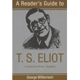 thumbnail image 1 of Reader's Guides: A Reader's Guide to T. S. Eliot (Paperback), 1 of 1