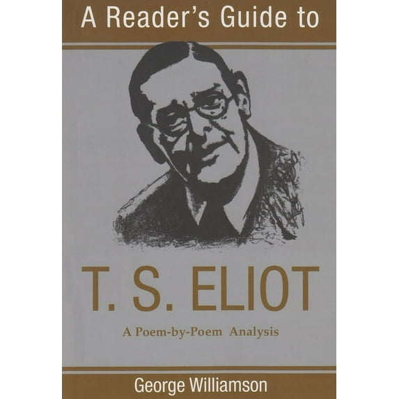 Reader's Guides: A Reader's Guide to T. S. Eliot (Paperback)