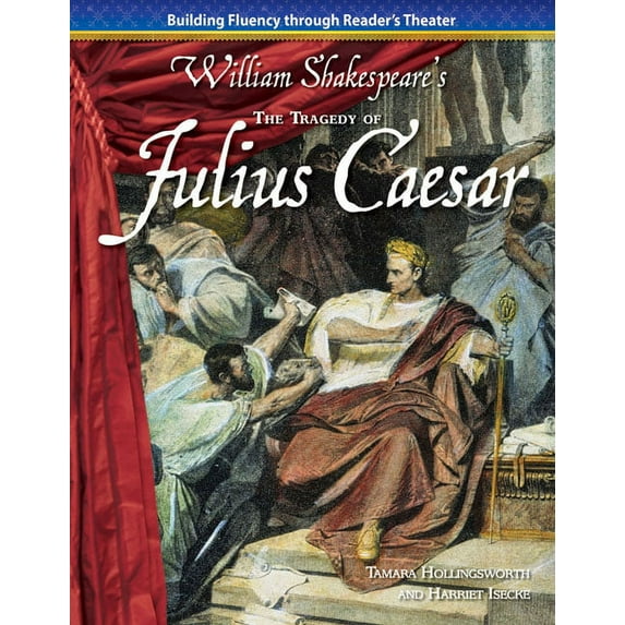 Reader's Theater: The Tragedy of Julius Caesar (Paperback)