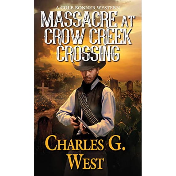 Pre-Owned Massacre at Crow Creek Crossing (Mass Market Paperback) 0786045582 9780786045587