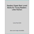 thumbnail image 1 of Pre-Owned Readers Digest Best Loved Books for Young Readers: Little Women (Hardcover) 0945260253 9780945260257, 1 of 1