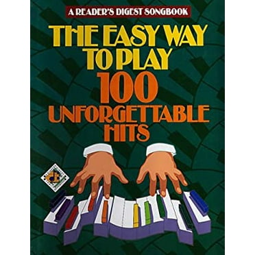 Pre-Owned Reader's Digest Easy Way to Play 100 Unforgettable Hits (Reader's Digest Publications) (Unknown) 0895773856 9780895773852