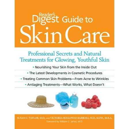 Pre-Owned Reader's Digest Guide to Skin Care: Professional Secrets and Natural Treatments for Glowing, Youthful Skin (Paperback) 1606521055 9781606521052