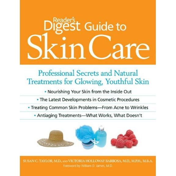 Pre-Owned Reader's Digest Guide to Skin Care: Professional Secrets and Natural Treatments for Glowing, Youthful Skin (Paperback) 1606521055 9781606521052