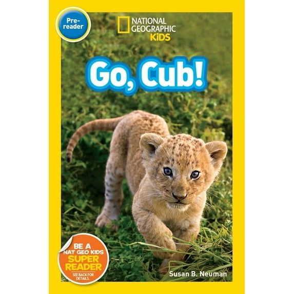 National Geographic Kids Readers Go, Cub! (National Geographic Kids Readers, Pre-Reader), (Hardcover)