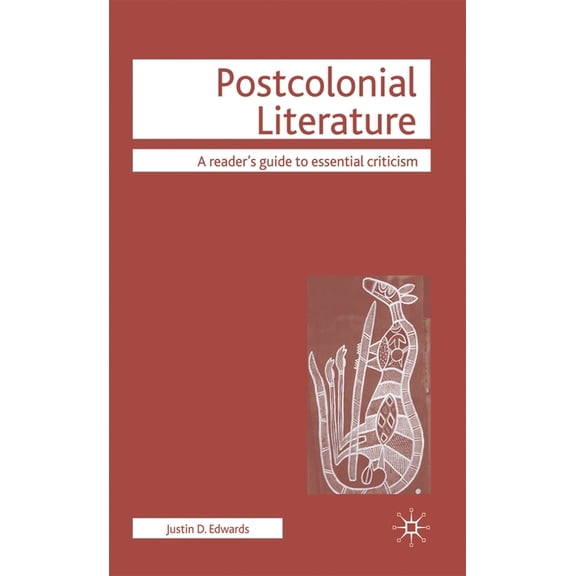 Readers' Guides to Essential Criticism Postcolonial Literature, Book 94, (Hardcover)