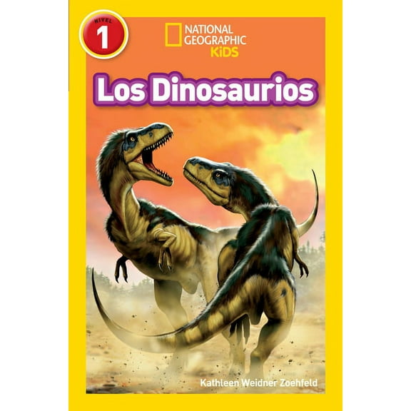 Readers National Geographic Readers: Los Dinosaurios (Dinosaurs), (Paperback)
