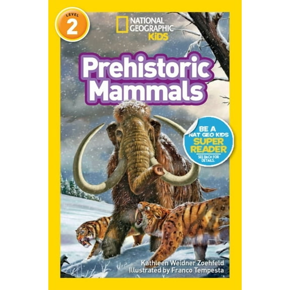 National Geographic Kids Readers Prehistoric Mammals (National Geographic Kids Readers, Level 2), (Paperback)