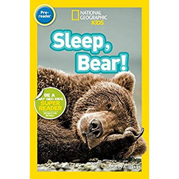 Pre-Owned Sleep, Bear! (National Geographic Kids Readers, Pre-Reader) (Library Binding) 1426319606 9781426319600
