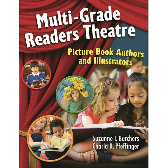 Readers Theatre Multi-Grade Readers Theatre: Picture Book Authors and Illustrators, (Paperback)