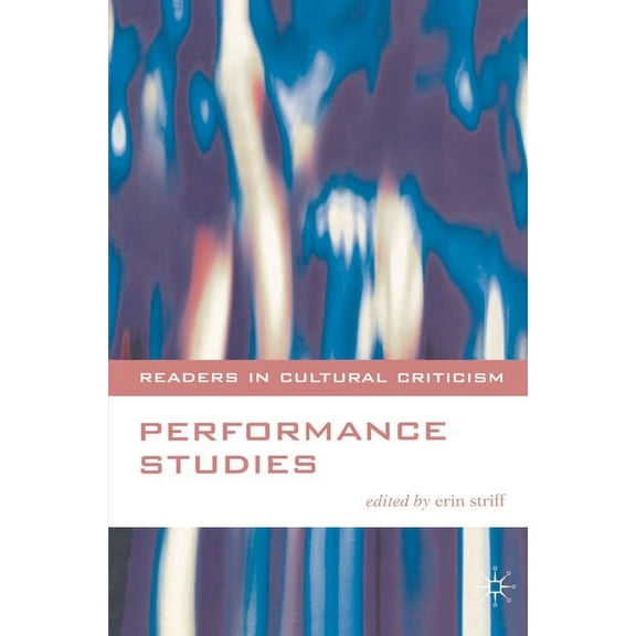Readers in Cultural Criticism Performance Studies, Book 9, (Paperback)