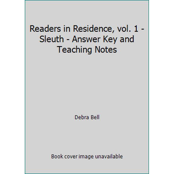 Pre-Owned Readers in Residence, vol. 1 - Sleuth - Answer Key and Teaching Notes (Unknown) 1940110858 9781940110851