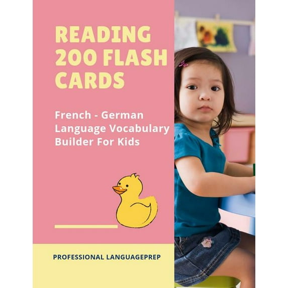 Reading 200 Flash Cards French - German Language Vocabulary Builder For Kids: Practice Basic Sight (Paperback) by Professional Languageprep