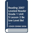 thumbnail image 1 of Pre-Owned Reading 2007 Leveled Reader Grade 1 Unit 5 Lesson 2 Below Level Below Level Paperback, 1 of 1