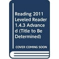 thumbnail image 1 of Pre-Owned Reading 2011 Leveled Reader 1.4.3 Advanced (Title to Be Determined) Paperback, 1 of 1