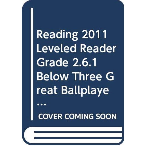 Pre-Owned Reading 2011 Leveled Reader Grade 2.6.1 Below Three Great Ballplayers Paperback -
