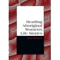 thumbnail image 1 of Reading Aboriginal Women's Life Stories, (Paperback), 1 of 1
