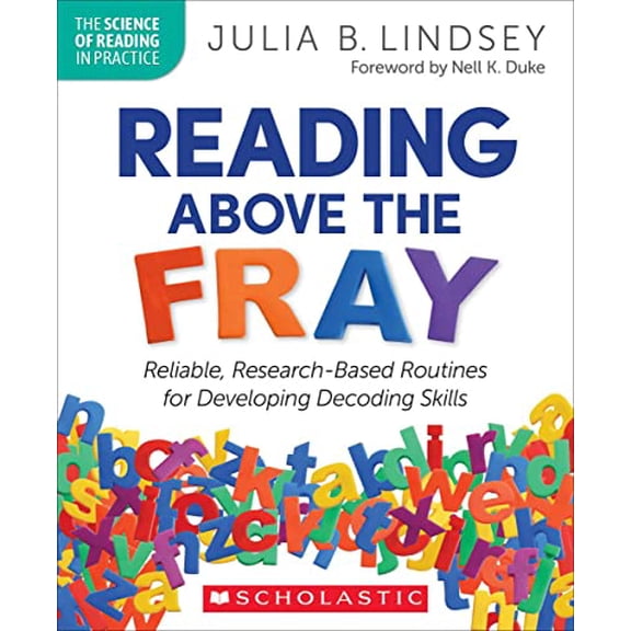 Pre-Owned Reading Above the Fray: Reliable, Research-Based Routines for Developing Decoding Skills (Paperback) 133882872X 9781338828726