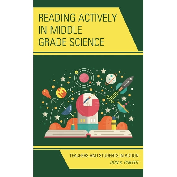 Reading Actively in Middle Grade Science: Teachers and Students in Action, (Hardcover)
