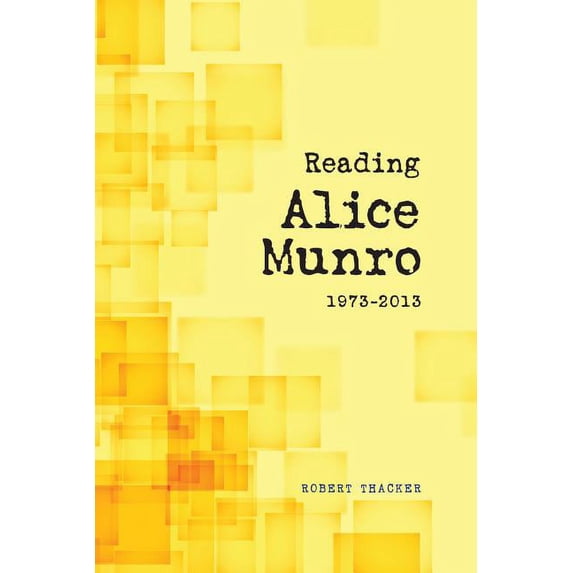 Reading Alice Munro, 1973-2013, (Paperback)