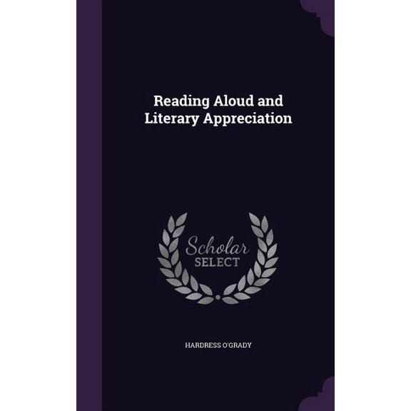 Reading Aloud and Literary Appreciation (Hardcover)