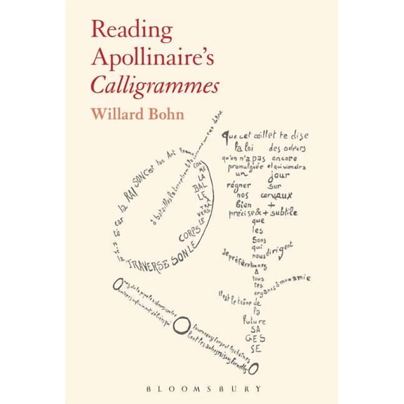 Reading Apollinaire's Calligrammes, (Paperback)