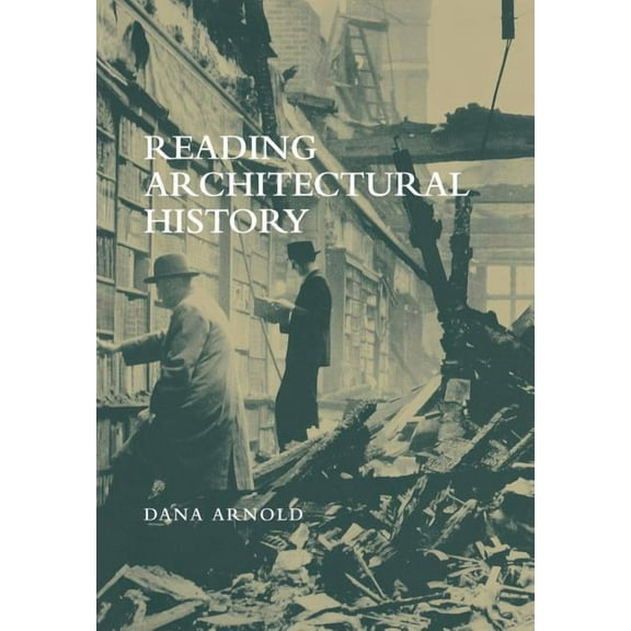 Reading Architectural History, (Paperback)