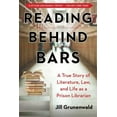 thumbnail image 1 of Pre-Owned Reading Behind Bars: A True Story of Literature, Law, and Life as a Prison Librarian (Hardcover) 1510737065 9781510737068, 1 of 1
