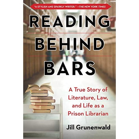 Pre-Owned Reading Behind Bars: A True Story of Literature Law and Life as a Prison Librarian (Hardcover) 1510737065 9781510737068