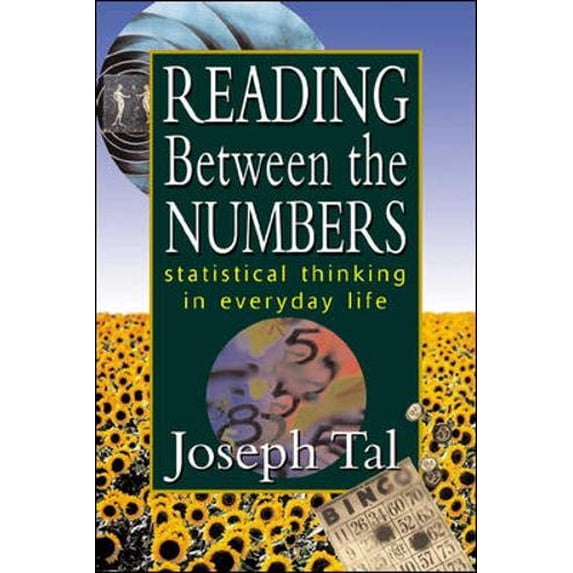 Pre-Owned Reading Between the Numbers: Statistical Thinking in Everyday Life, 9780071364003, 0071364005, Paperback, 1 edition