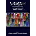 thumbnail image 1 of Reading Biblical Texts Together: Pursuing Minoritized Biblical Criticism (Paperback), 1 of 1