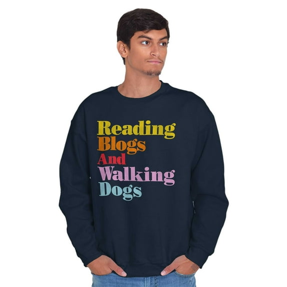 Reading Blogs Walking Dogs Trendy Pet Unisex Plus Fleece Graphic Sweatshirt Brisco Brands 3X