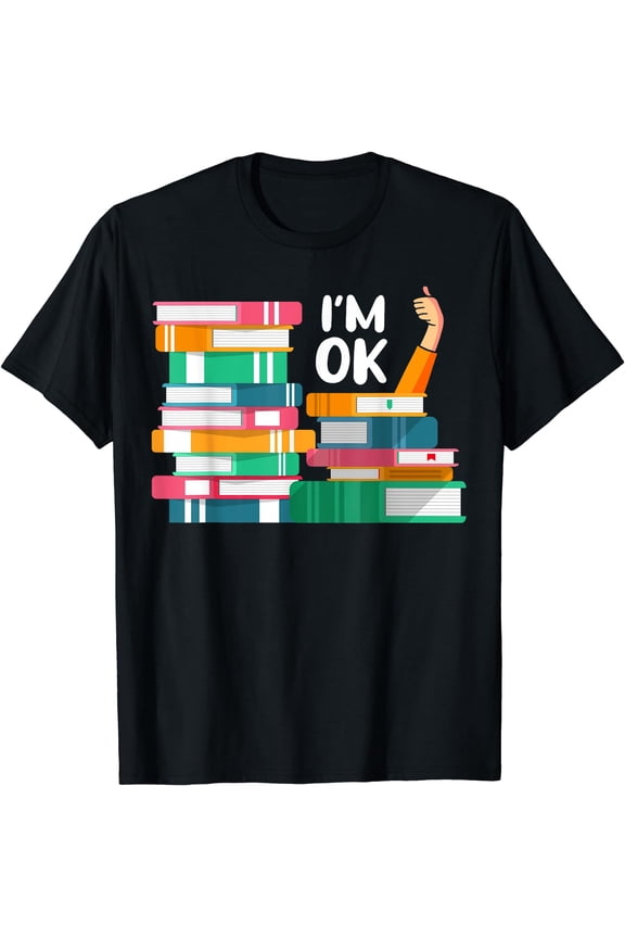Reading Book Lovers, I'm Ok, National Book Lovers Day T-Shirt Black Large