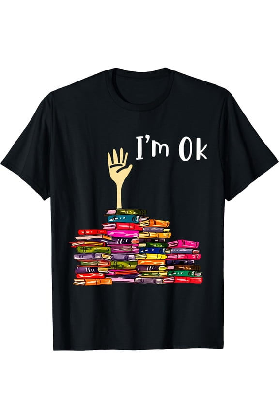 Reading Books Librarian Reader Nerd I'm Ok Teacher School T-Shirt