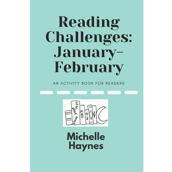 Reading Challenges: Activity Books for Readers: Reading Challenges : January-February: An Activity Book For Readers (Series #1) (Paperback)