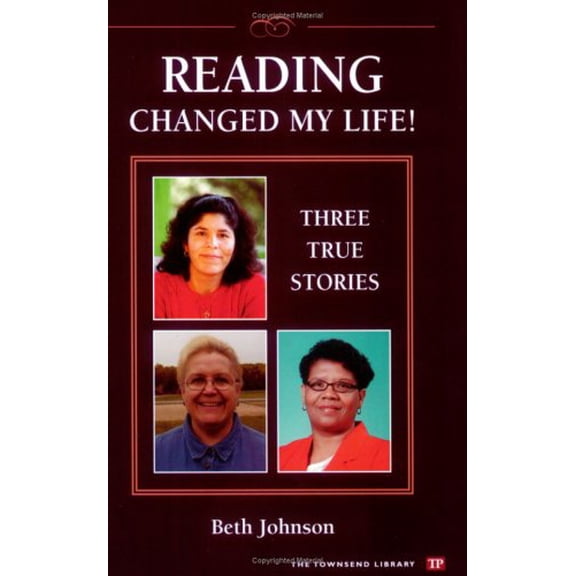 Pre-Owned Reading Changed My Life! Three True Stories (Townsend Library) (Paperback) 1591940125 9781591940128
