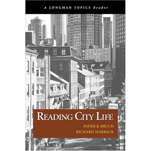 Pre-Owned Reading City Life (a Longman Topics Reader) (Paperback) 0321235169 9780321235169