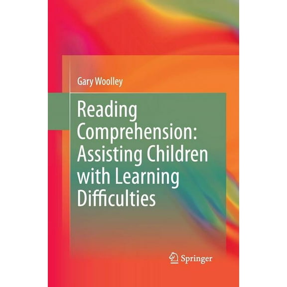 Reading Comprehension: Assisting Children with Learning Difficulties, (Paperback)