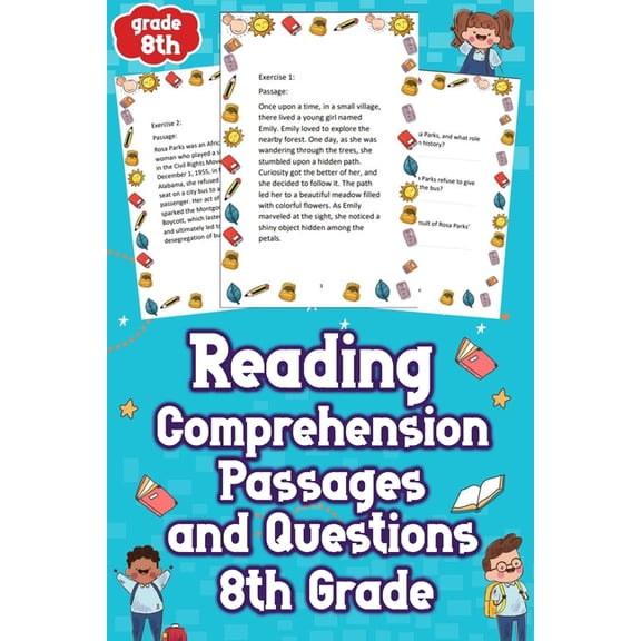 Reading Comprehension Passages and Questions 8th Grade: Unleash Your Child's Potential with Engaging 8th Grade Reading Comprehension Passages & Questions! Boost Skills & Scores Today. Dive In! (Paperb