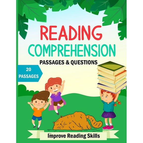 Reading Comprehension Passages And Questions: Kindergarten & 1rst Grade Workbook To Improve Reading Comprehension Skills, Short Stories With Comprehension Questions & Answers, (Paperback)