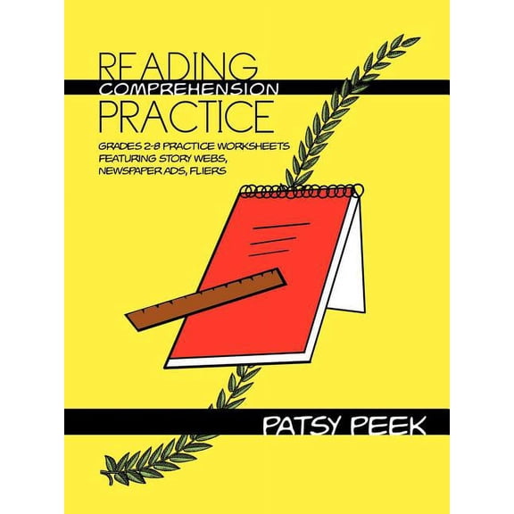 Reading Comprehension Practice: Grades 2-8 Practice Worksheets Featuring Story Webs, Newspaper Ads, Fliers, (Paperback)